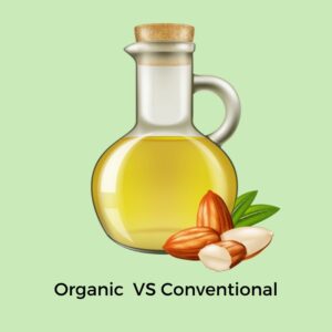 Organic Vs Conventional Sweet Almond Oil