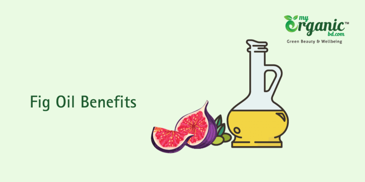 organic Fig Oil Benefits