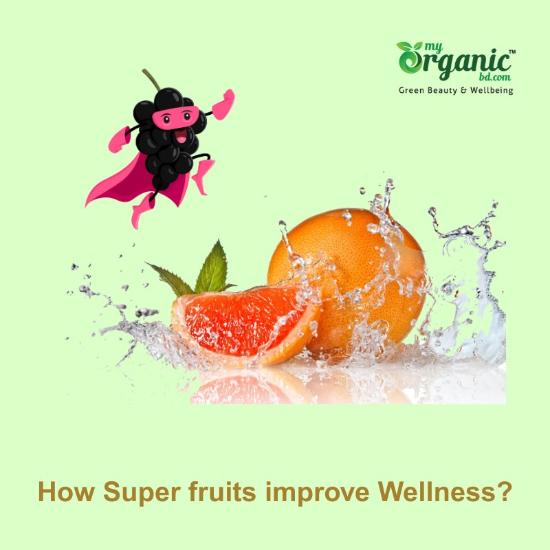 How Super fruits improve Wellness